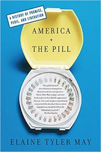 America and the Pill by Elaine Tyler May