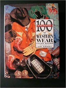 100 Years of Western Wear by Tyler Beard